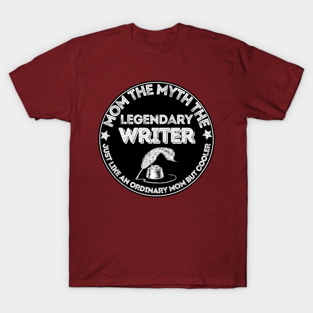 Mom the legendary writer T-Shirt by JokenLove